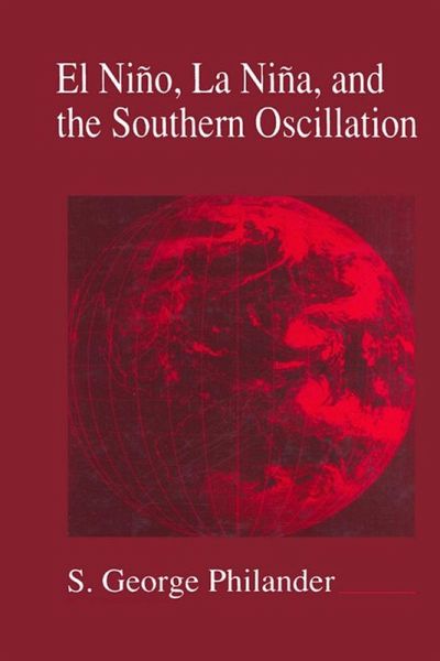 El Nino, La Nina, and the Southern Oscillation (eBook, ePUB) El Nino, La Nina, and the Southern Oscillation (eBook, ePUB)