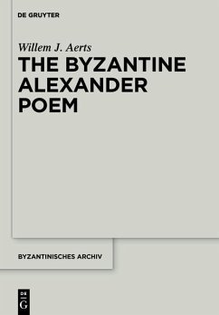 The Byzantine Alexander Poem (eBook, PDF) - Aerts, Willem J.