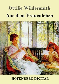 Aus dem Frauenleben (eBook, ePUB) - Ottilie Wildermuth