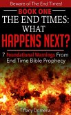 The End Times: What Happens Next? (Beware of the End Times!, #1) (eBook, ePUB) The End Times: What Happens Next? (Beware of the End Times!, #1) (eBook, ePUB)