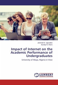 Impact of Internet on the Academic Performance of Undergraduates - Ugwulebo, Jeremiah E.;Okoro, Sunday N.