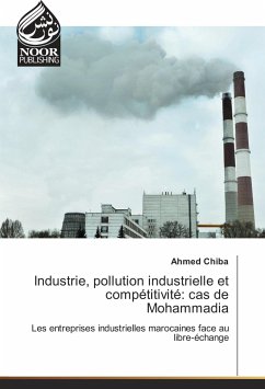 Industrie, pollution industrielle et compétitivité: cas de Mohammadia - Chiba, Ahmed