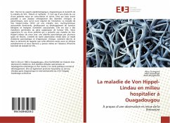 La maladie de Von Hippel-Lindau en milieu hospitalier à Ouagadougou - Guingané, Alice;Sawadogo, Abel;Bougouma, Alain