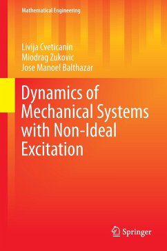 Dynamics of Mechanical Systems with Non-Ideal Excitation - Cveticanin, Livija;Zukovic, Miodrag;Balthazar, Jose Manoel