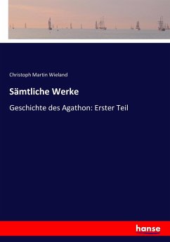 Sämtliche Werke - Wieland, Christoph Martin