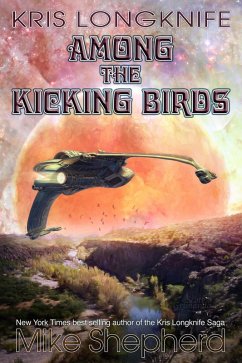 Kris Longknife Among the Kicking Birds (eBook, ePUB) - Shepherd, Mike