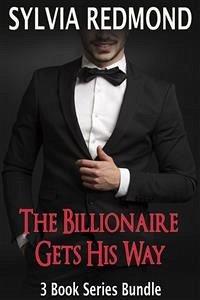 Cover The Billionaire Gets His Way (eBook, ePUB)