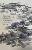 Delusion of Mind Strength Through Spirit (eBook, ePUB) Delusion of Mind Strength Through Spirit (eBook, ePUB)