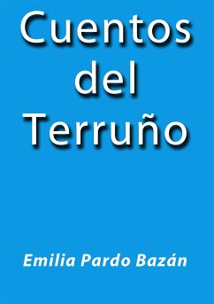 Cuentos del Terruño (eBook, ePUB) - Pardo Bazán, Emilia
