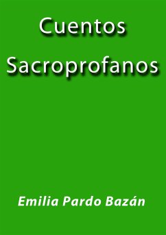 Cuentos sacroprofanos (eBook, ePUB) - Pardo Bazán, Emilia