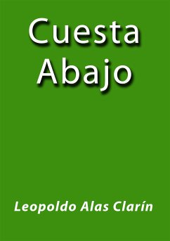 Cuesta abajo (eBook, ePUB) - Alas Clarín, Leopoldo