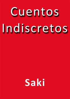 Cuentos indiscretos Saki Author