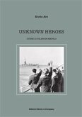Unknow Heroes - Storie di italiani in America (fixed-layout eBook, ePUB)