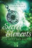Im Bann der Erde / Secret Elements Bd.2 Im Bann der Erde / Secret Elements Bd.2