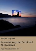 Kundalini Yoga bei Sucht und Abhängigkeit (eBook, ePUB)