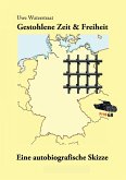 Gestohlene Zeit & Freiheit