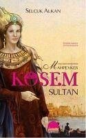 Mahpeyker Kösem Sultan - Alkan, Selcuk