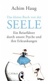 Das kleine Buch von der Seele (eBook, ePUB)