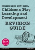Revise BTEC National Children's Play, Learning and Development Revision Guide, m. 1 Beilage, m. 1 Online-Zugang