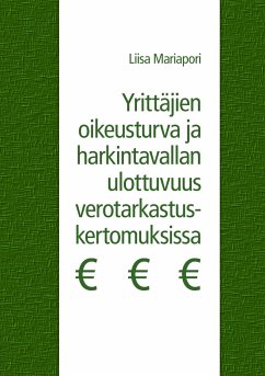 Yrittäjien oikeusturva ja harkintavallan ulottuvuus verotarkastuskertomuksissa - Mariapori, Liisa