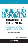 Comunicación corporativa en la era de la globalización : conversaciones con dircoms de grandes multinacionales