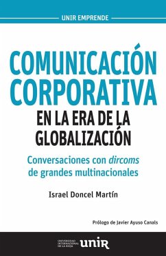 Cover Comunicación corporativa en la era de la globalización : conversaciones con dircoms de grandes multinacionales