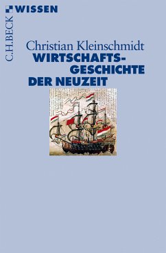 Wirtschaftsgeschichte der Neuzeit (eBook, ePUB) - Kleinschmidt, Christian
