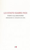 Lo Stato siamo noi. Solo con la partecipazione collettiva e solidale alla vita politica un popolo può tornare padrone di sé Lo Stato siamo noi. Solo con la partecipazione collettiva e solidale alla vita politica un popolo può tornare padrone di sé