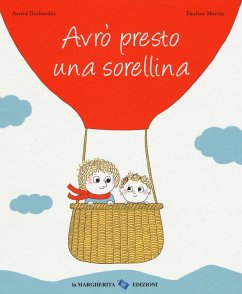 Avrò presto una sorellina - Desbordes, Astrid; Martin, Pauline