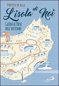 Cover L' isola di noi. Guida al paese dell'autismo