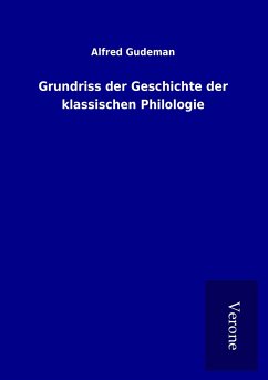 Grundriss der Geschichte der klassischen Philologie