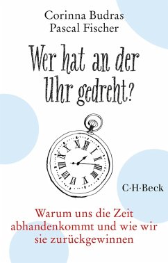 Wer hat an der Uhr gedreht? (eBook, ePUB) - Budras, Corinna; Fischer, Pascal