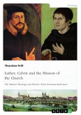 Luther, Calvin and the Mission of the Church (eBook, PDF)