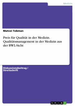 Preis für Qualität in der Medizin. Qualitätsmanagement in der Medizin aus der BWL-Sicht