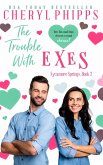 The Trouble with Exes (Sycamore Springs) (eBook, ePUB)