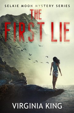 The First Lie (The Secrets of Selkie Moon Mystery Series, #1) (eBook, ePUB) - King, Virginia