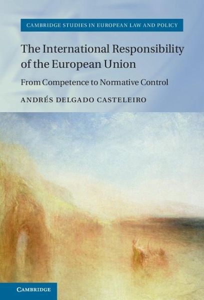 International Responsibility of the European Union (eBook, ePUB) International Responsibility of the European Union (eBook, ePUB)