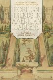 Foreign Trends in American Gardens (eBook, ePUB)