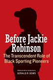 Before Jackie Robinson (eBook, ePUB)