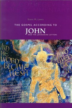 The Gospel According to John and the Johannine Letters (eBook, ePUB) - Lewis, Scott M.
