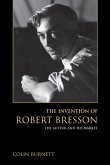 The Invention of Robert Bresson (eBook, ePUB)