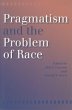Pragmatism and the Problem of Race... - Bild 1