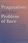 Pragmatism and the Problem of Race (eBook, ePUB)