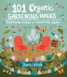 101 Organic Gardening Hacks (eBook,... - Bild 1