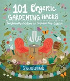 101 Organic Gardening Hacks (eBook, ePUB)