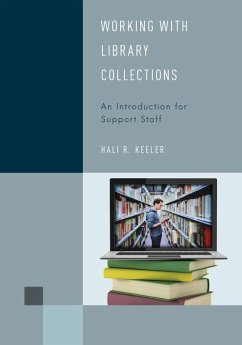 Working with Library Collections (eBook, ePUB) - Keeler, Hali R.