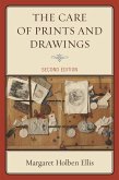 The Care of Prints and Drawings (eBook, ePUB)