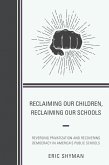Reclaiming Our Children, Reclaiming Our Schools (eBook, ePUB)