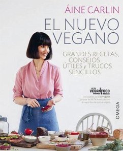 El nuevo vegano : grandes recetas, consejos útiles y trucos sencillos - Font Barvis, Jordi; Carlin, Äine