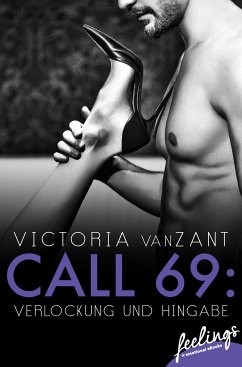 Call 69: Verlockung und Hingabe (eBook, ePUB) - vanZant, Victoria